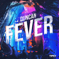 Fever - duncan