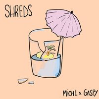 Shreds - Michl