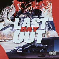 Last Day Out - Rio Da Yung OG
