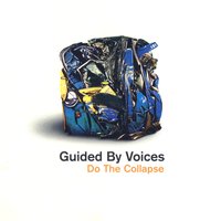 Picture Me Big Time - Guided By Voices