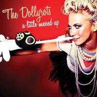 A Little Messed Up - The Dollyrots