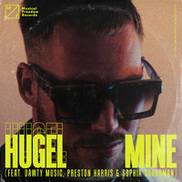 Mine - Hugel, Dawty Music, Preston Harris
