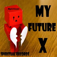 My Future X - Spiritual
