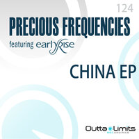 China feat. EarlyRise - EarlyRise, Precious Frequencies