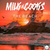 The Beach - Milk N Cooks