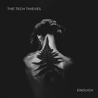 Enough - The Tech Thieves