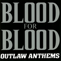 White Trash Anthem - Blood for Blood
