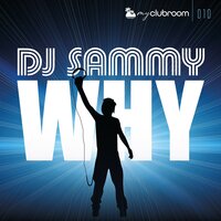 Why - DJ Sammy, Breeze, Styles