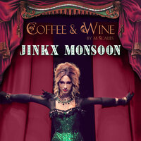 Coffee and Wine - Jinkx Monsoon