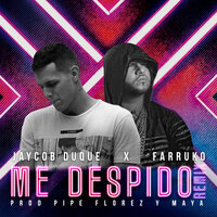 Me Despido - Jaycob Duque, Farruko