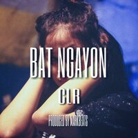 Bat Ngayon?, Pt. 1 - CLR