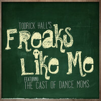 Freaks Like Me - Todrick Hall