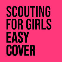 Easy Lover - Scouting For Girls