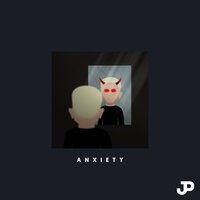Anxiety - Jpaulished