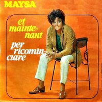 Et Maintenant - Maysa