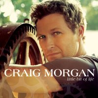 I Guess You Had To Be There - Craig Morgan