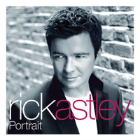 Portrait Of My Love - Rick Astley