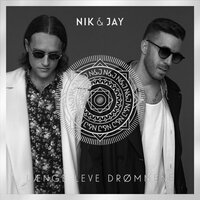 Længe Leve Drømmene - Nik & Jay