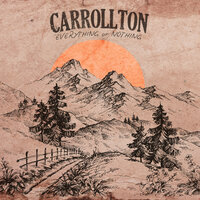 Everything Or Nothing - Carrollton