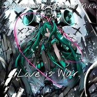 Love is War... - Miku Hatsune