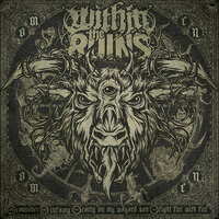 Fight Fire With Fire - Within The Ruins