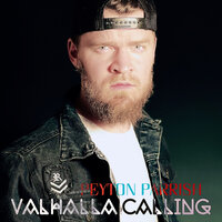 Valhalla Calling - Peyton Parrish