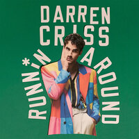 runnin around - Darren Criss