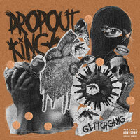 GlitchGang - Dropout Kings