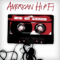 Fight the Frequency - American Hi-Fi