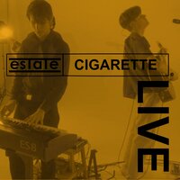 Cigarette - ESTATE