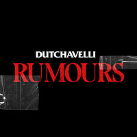 Rumours - Dutchavelli