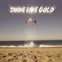 Shine Like Gold - Love Ghost