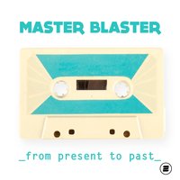 Back To The Sunshine - Master Blaster