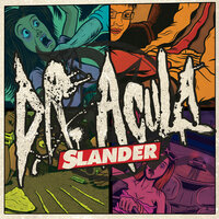 Slander - Dr. Acula