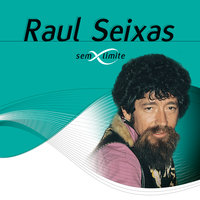 Metamorfose ambulante - Raul Seixas