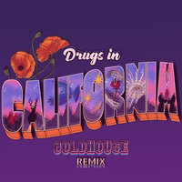 Drugs in California - Transviolet, GOLDHOUSE