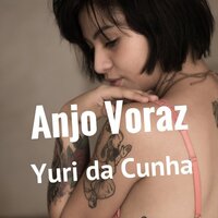Anjo Voraz - Yuri Da Cunha