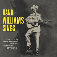 I've Just Told Mama Goodbye - Hank Williams