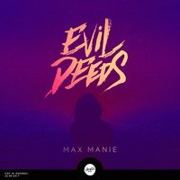 Evil Deeds - Max Manie