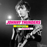 Society Makes Me Sad - Johnny Thunders