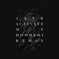 Activate Me - ASTR, Hoodboi