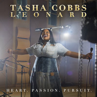 The River Of The Lord - Tasha Cobbs Leonard