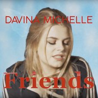 Friends - Davina Michelle