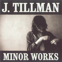 Minor Works - Josh Tillman
