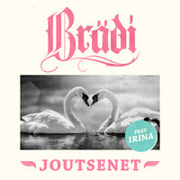 Joutsenet - Brädi, Irina