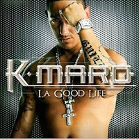 La Good Life - K-Maro