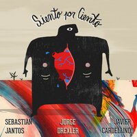 Siento por Ciento - Sebastian Jantos, Cardellino, Jorge Drexler