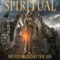We Fly Around The Sea - Spiritual