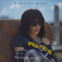 Body on Body - Sirusho