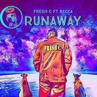 Runaway - Fresh C, Becca